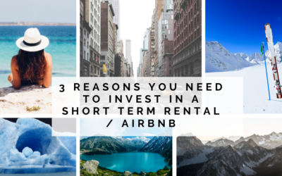 3 Reasons you Need to Invest in a Short Term Rental / Airbnb